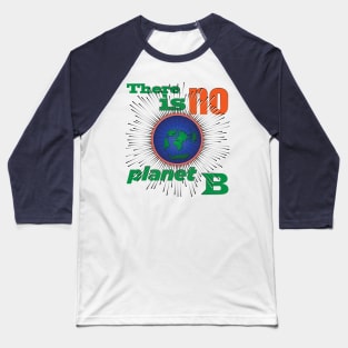 Earth Day Everyday Earth Day - Planet Anniversary 2023. Baseball T-Shirt